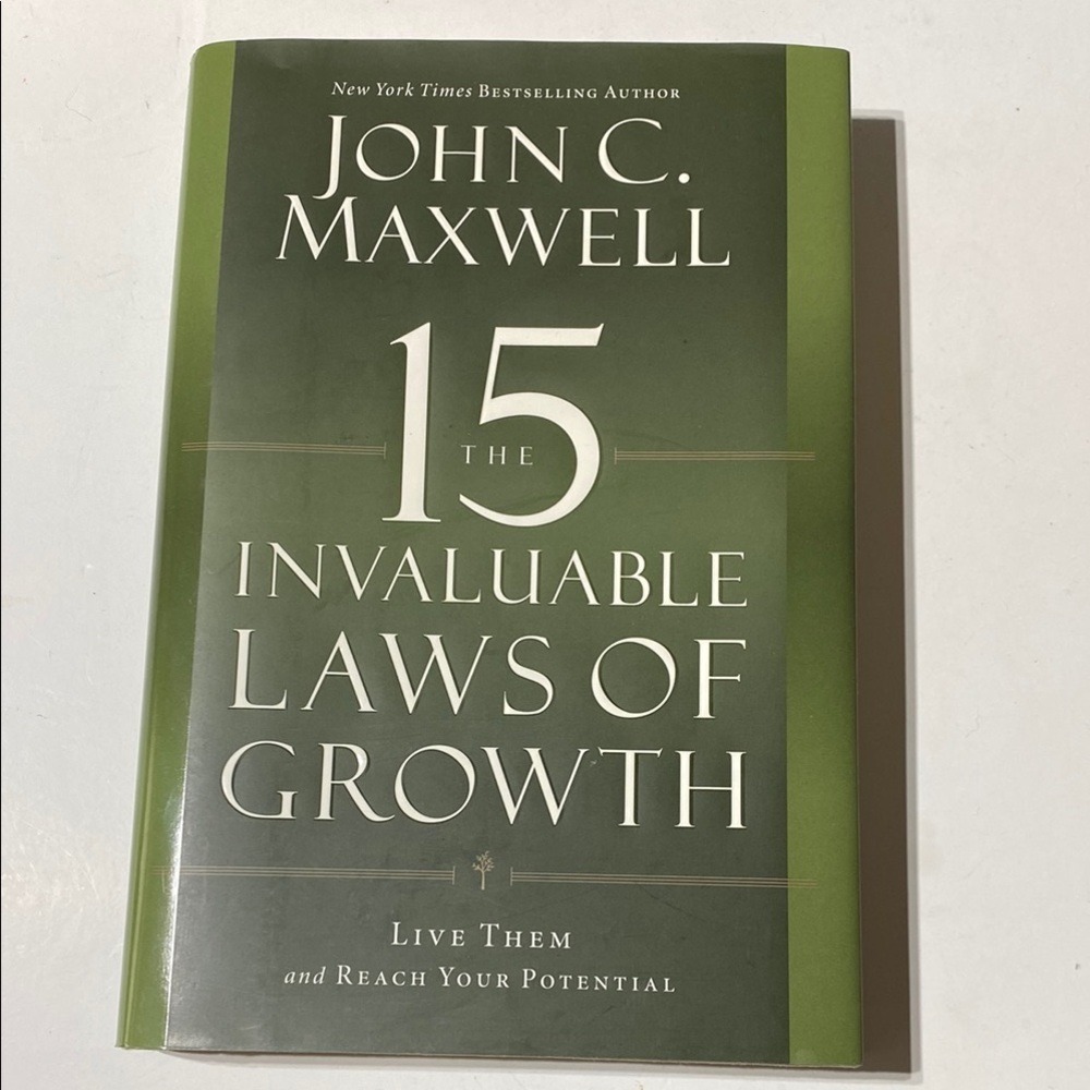 The 15 Invaluable Laws of Growth. John C. Maxwell- New York Best Seller.